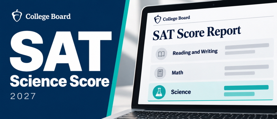SAT Science 점수 별도 표기: 2027년 봄 앞두고 할 준비 5가지