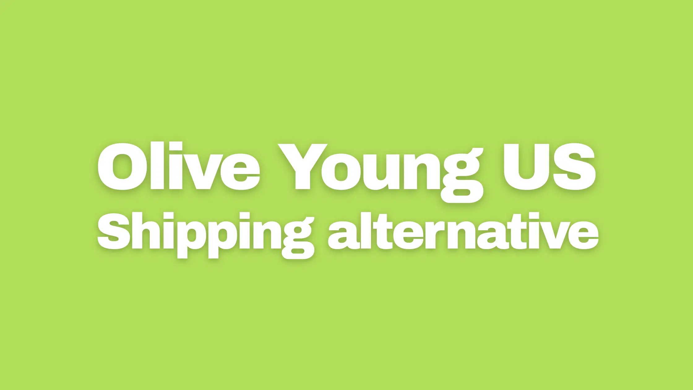 Olive Young No Longer Ships to the US? Best Alternative (2026 Guide)